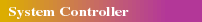 System Controller